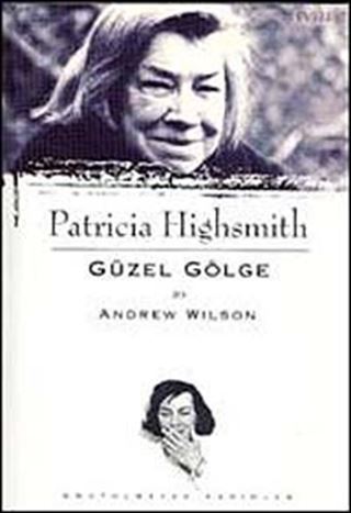 Patricia Highsmith / Güzel Gölge