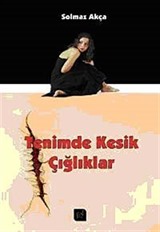 Tenimde Kesik Çığlıklar