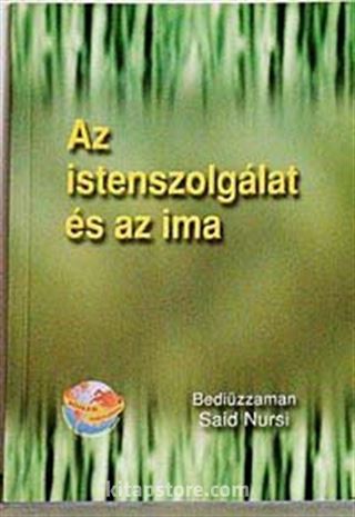 Az İstenszolgalat Es Az İma (İbadet ve Namaz) (Macarca)