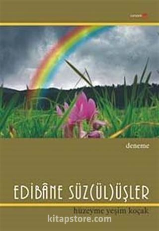 Edibane Süz (ül)üşler