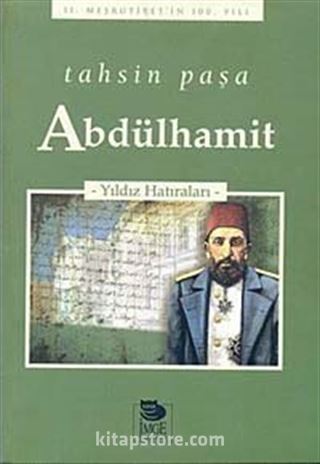 Abdülhamit -Yıldız Hatıraları