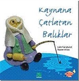 Kaynana Çatlatan Balıklar