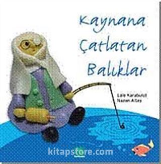 Kaynana Çatlatan Balıklar