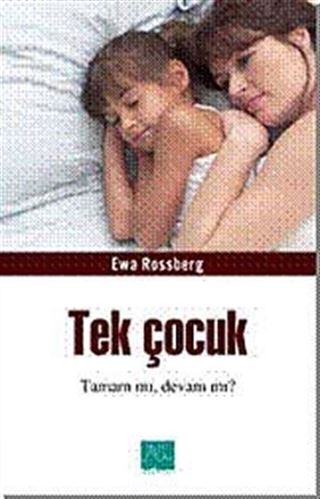 Tek Çocuk Tamam mı Devam mı?