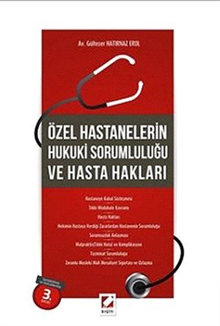 Özel Hastanelerin Hukuki Sorumluluğu ve Hasta Hakları