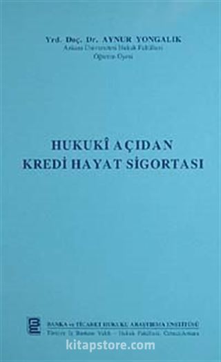 Hukuki Açıdan Kredi Hayat Sigortası