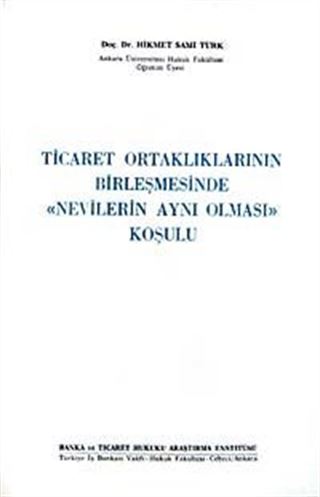 Ticaret Ortaklıklarının Birleşmesinde Nevilerin Aynı Olması Koşulu