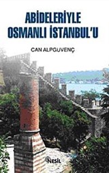 Abideleriyle Osmanlı İstanbul'u