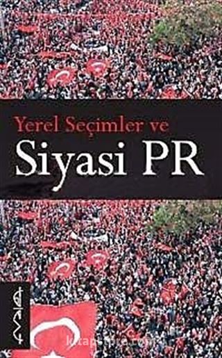 Yerel Seçimler ve Siyasi PR