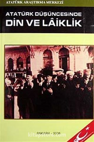 Atatürk Düşüncesinde Din ve Laiklik