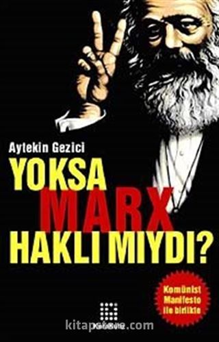 Yoksa Marx Haklı mıydı?