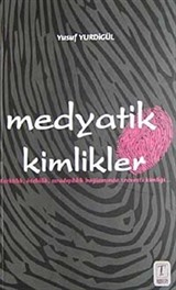 Medyatik Kimlikler