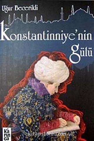 Konstantinniye'nin Gülü