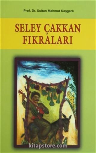 Seley Çakkan Fıkraları