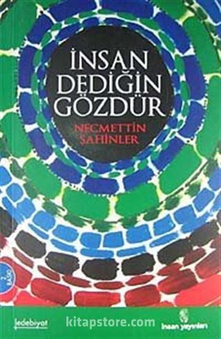 İnsan Dediğin Gözdür