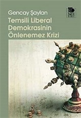 Temsili Liberal Demokrasinin Önlenemez Krizi