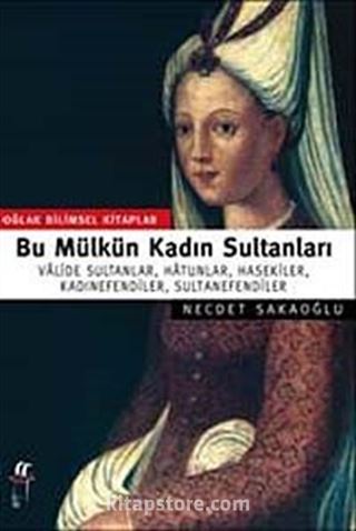 Bu Mülkün Kadın Sultanları