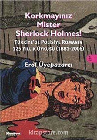 Korkmayınız Mister Sherlock Holmes!