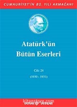 Atatürk'ün Bütün Eserleri /24.Cilt