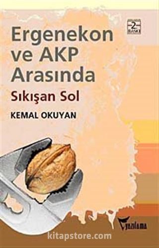 Ergenekon ve AKP Arasında Sıkışan Sol