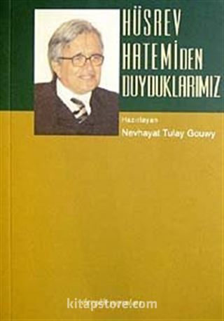 Hüsrev Hatemi'den Duyduklarımız