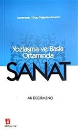 Yozlaşma ve Baskı Ortamında Sanat