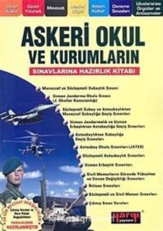 Askeri Okul ve Kurumların Sınavlarına Hazırlık Kitabı 2010