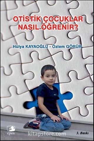 Otistik Çocuklar Nasıl Öğrenir?