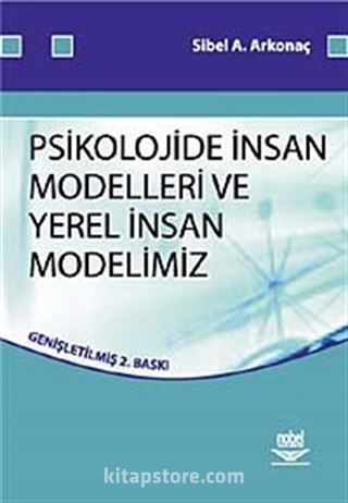 Psikolojide İnsan Modelleri ve Yerel İnsan Modellerimiz