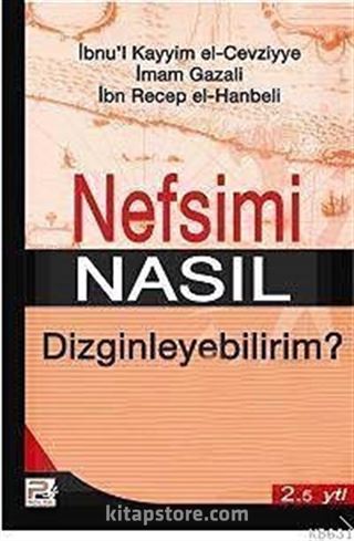 Nefsimi Nasıl Dizginleyebilirim?