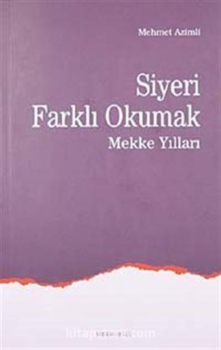 Siyeri Farklı Okumak-1 Mekke Yılları