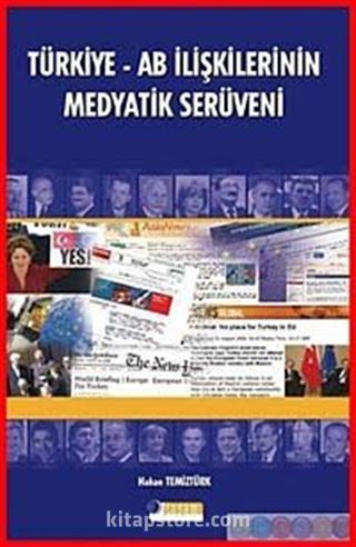 Türkiye AB İlişkilerinin Medyatik Serüveni