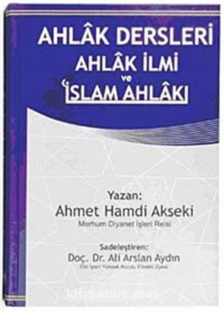 Ahlak Dersleri Ahlak İlmi ve İslam Ahlakı