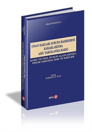 İnsan Hakları Avrupa Mahkemesi Kararlarında Adil Yargılama Hakkı