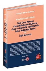 Karşılaştırmalı-Tablolu Türk Ceza Kanunu Ceza Muhakemesi Kanunu Ceza ve Güvenlik Tedbirlerinin İnfazı Hakkında Kanun ve İlgili Mevzuat