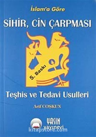 Sihir Cin Çarpması Teşhis ve Tedavi Usulleri