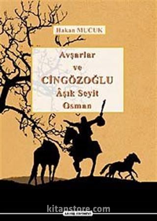 Avşarlar ve Cingözoğlu Aşık Seyit Osman