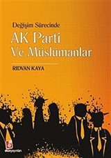 Değişim Sürecinde AK Parti ve Müslümanlar