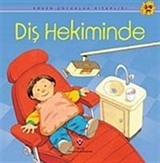 Diş Hekiminde / Erken Çocukluk Kitaplığı