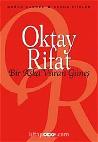 Bir Aşka Vuran Güneş / Seçme Şiirler