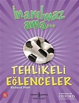 İnanılmaz Ama - Tehlikeli Eğlenceler