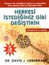 Herkesi İstediğiniz Gibi Değiştirin