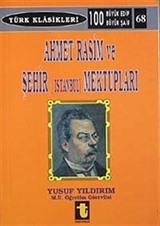 Ahmet Rasim ve Şehir (İstanbul) Mektupları