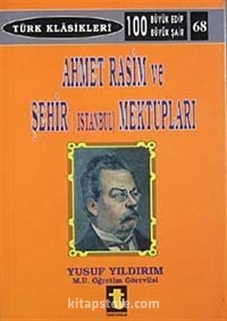 Ahmet Rasim ve Şehir (İstanbul) Mektupları