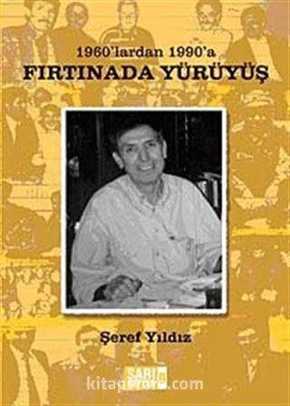 1960'lardan 1990'a Fırtınada Yürüyüş