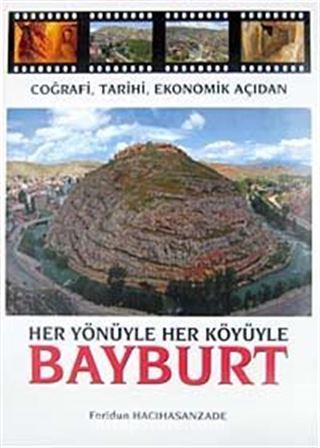 Her Yönüyle Her Köyüyle Bayburt