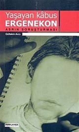 Yaşayan Kabus Ergenekon-Asrın Soruşturması