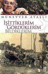 İşittiklerim Gördüklerim Bildiklerim