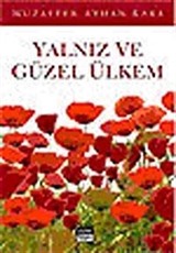 Yalnız ve Güzel Ülkem