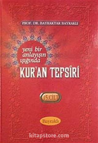 Yeni Bir Anlayışın Işığında Kur'an Tefsiri 15. Cilt